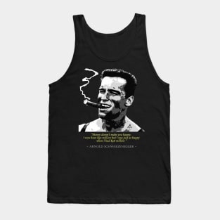 Arnold Schwarzenegger Quote Tank Top